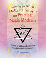 
            Lo que hay que saber de la magia antigua para practicar magia moderna