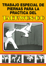 Trabajo especial de piernas para la práctica del Taekwondo