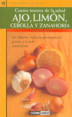 
            Cuatro tesoros de la salud ajo, limón, cebolla y zanahoria