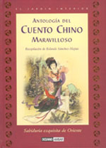 
            ANTOLOGÍA DEL CUENTO CHINO MARAVILLOSO