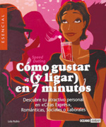 
            CÓMO GUSTAR (Y LIGAR) EN 7 MINUTOS