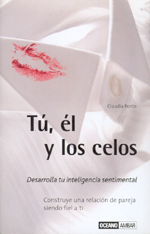 Tú, él y los celos