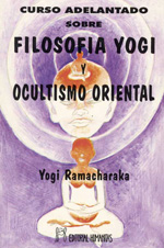 Curso adelantado sobre filosofía yogui y ocultismo oriental