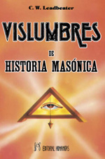 
            VISLUMBRES DE HISTORIA MASÓNICA