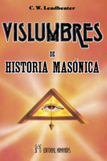 VISLUMBRES DE HISTORIA MASÓNICA