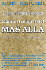 
            SORPRENDENTES CASOS DE MANIFESTACIONES DEL MÁS ALLÁ