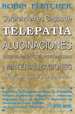 
            SORPRENDENTES CASOS DE TELEPATÍA Y ALUCINACIONES