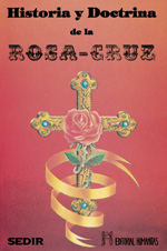 Historia y doctrina de la Rosa-Cruz