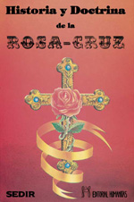 
            Historia y doctrina de la Rosa-Cruz