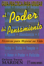 
            Guía práctica para utilizar el poder del pensamiento