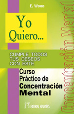 Yo quiero...curso práctico de concentración mental