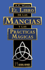 
            LIBRO DE LAS MANCIAS Y LAS PRÁCTICAS MÁGICAS, EL
