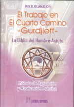 El trabajo en El Cuarto Camino -Gurdjieff-