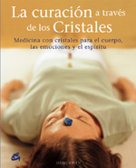 
            CURACIÓN A TRAVÉS DE LOS CRISTALES, LA