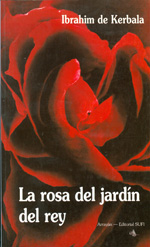 
            La rosa del jardín del rey
