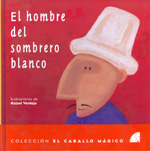 
            El hombre del sombrero blanco