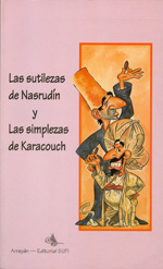 
            Las sutilezas de Nasrudín y las simplezas de Karacouch