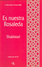 
            Es nuestra rosaleda