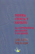
            BUDDHA, CIENCIA Y ESPIRITU