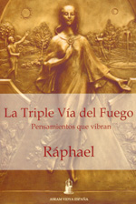 La triple vía del fuego