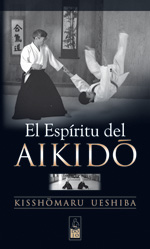 
            ESPÍRITU DEL AIKIDO, EL