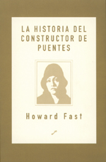 
            HISTORIA DEL CONSTRUCTOR DE PUENTES, LA