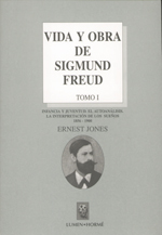 VIDA Y OBRA DE SIGMUND FREUD - TOMO I