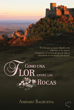 
            Como una flor entre las rocas