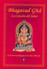 
            BHAGAVAD GÎTÂ. LA CANCIÓN DEL SEÑOR