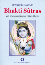
            BHAKTI SÛTRAS