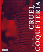 
            Cruel coqueteria