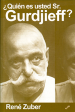 ¿QUIÉN ES USTED, SEÑOR GURDJIEFF?