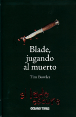 
            Blade, jugando al muerto