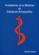 Fundamentos de la medicina de orientación antroposófica