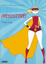 
            ¡Resistiré!