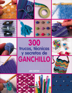 
            300 trucos, técnicas y secretos de ganchillo