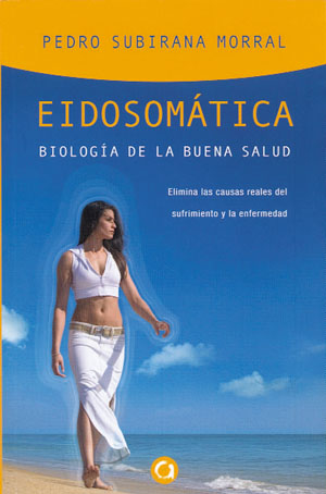 Eidosomática. Biología de la buena salud