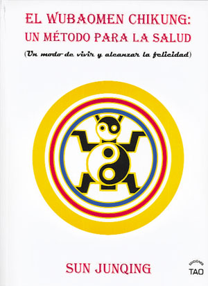 
            El wubaomen Chi-Kung: Un método para la salud
