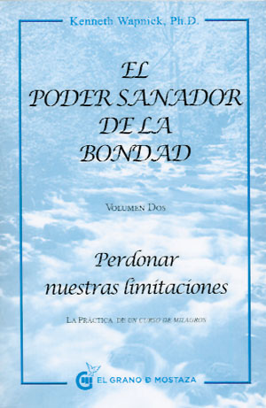 Poder sanador de la bondad, El - Volumen Dos