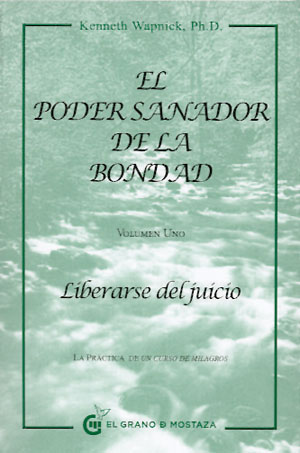 Poder sanador de la bondad, El - Volumen Uno