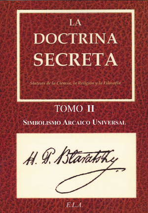 
            Doctrina secreta, La. Tomo II - Simbolismo arcaico universal