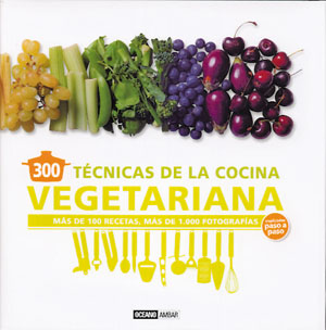 300 técnicas de la cocina vegetariana