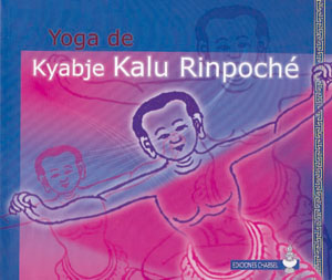 Yoga de Kyabje Kalu Rinpoché