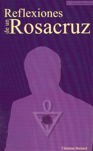 
            Reflexiones de un Rosacruz