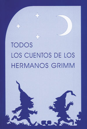 Todos los cuentos de los hermanos Grimm