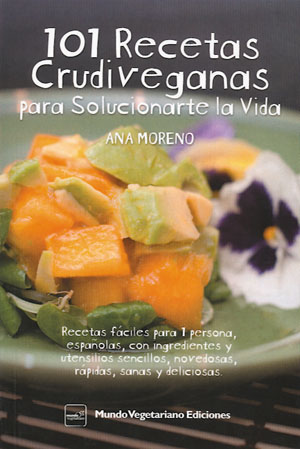 101 recetas crudiveganas para solucionarte la vida
