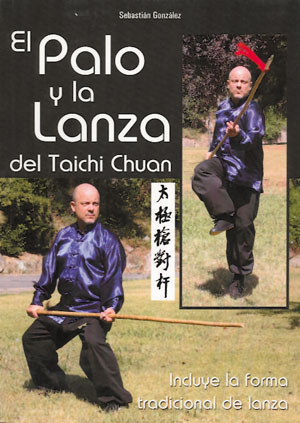 El palo y la lanza del Taichi Chuan