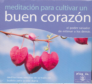 Meditación para cultivar un buen corazón