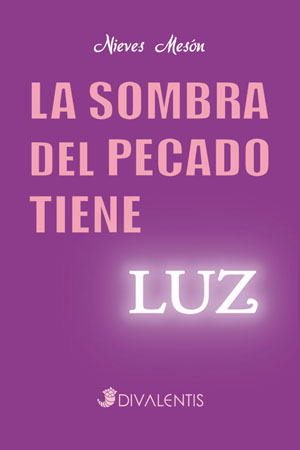 
            La sombra del pecado tiene luz