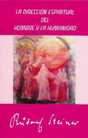 Dirección espiritual del hombre y la humanidad, La